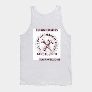 Gear Heads do it right make it right keep it right Tank Top